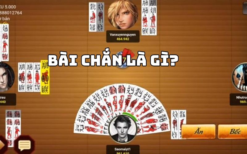 Hướng dẫn cách đánh bài chắn chi tiết từ a đến z cho tân thủ từ Thabet 1 Bài chắn là gì?