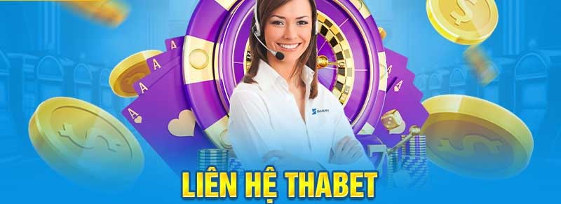 Liên hệ Thabet - Giải quyết vấn đề người chơi nhanh chóng 1 Liên hệ Thabet nhanh chóng
