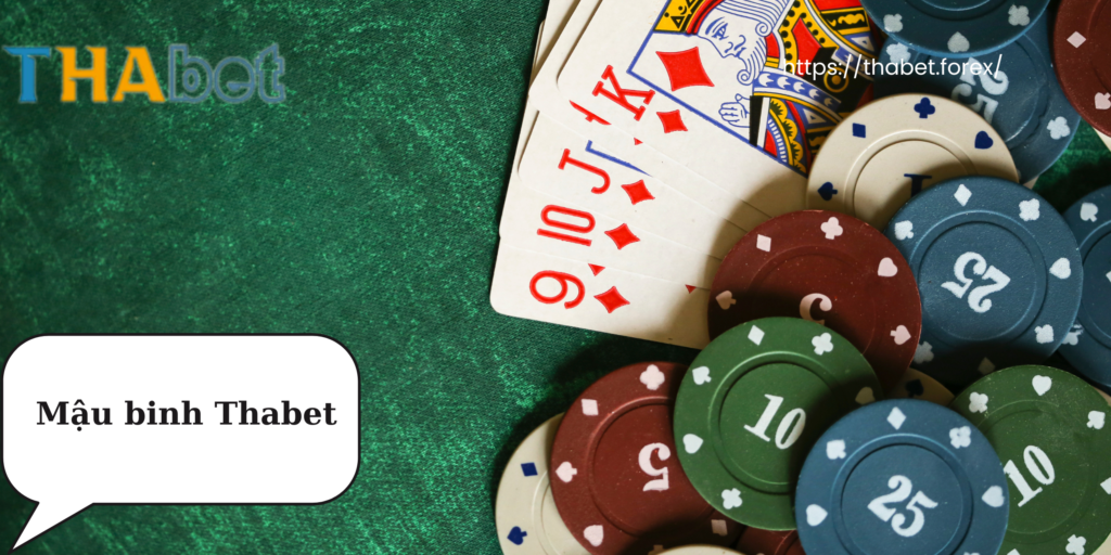 Mậu binh Thabet - Game poker đỉnh cao và cách chơi hiệu quả nhất 1 Mậu binh là gì?